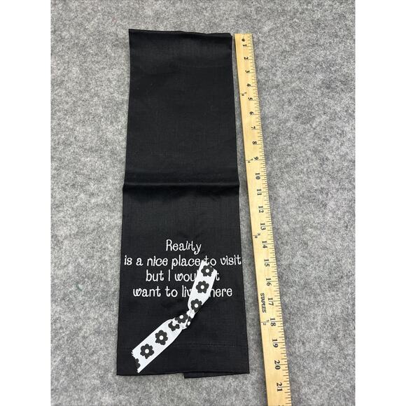 Mud Pie Hand Towel Linen Embroidered Black White 22x 14 Reality Is A Nice Place - Picture 5 of 7